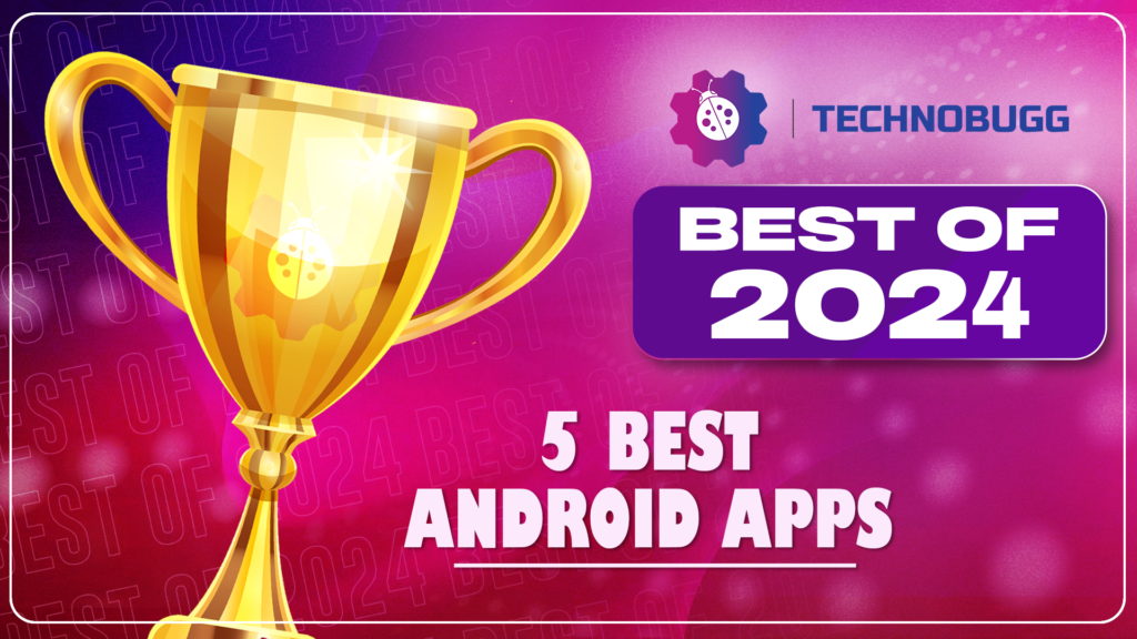 Best Of 2024: 5 Best Android Apps