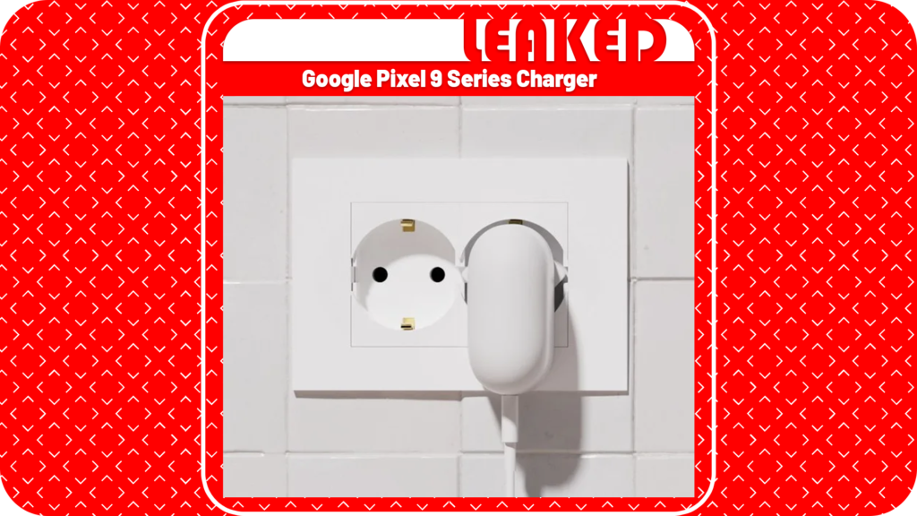 Google Pixel 9 Series Charger Design Leaked